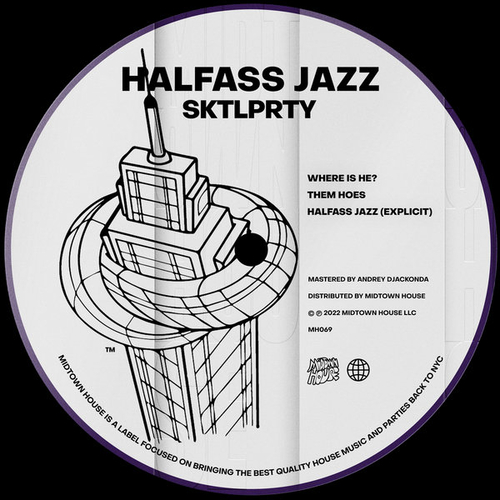 SKTLPRTY - Halfass Jazz [MH069]